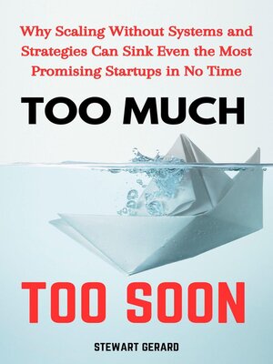 cover image of Too Much, Too Soon